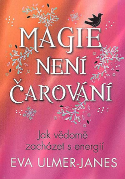 Magie není čarování