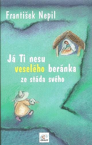 Já Ti nesu veselého beránka ze stáda svého