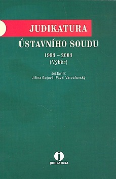 Judikatura Ústavního soudu 1993 -2003