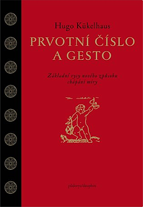 Prvotní číslo a gesto: Základní rysy nového způsobu chápání míry