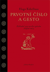 Prvotní číslo a gesto: Základní rysy nového způsobu chápání míry