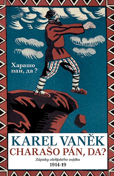 Charašo pán, da? - Zápisky všelijakého vojáka 1914–1919