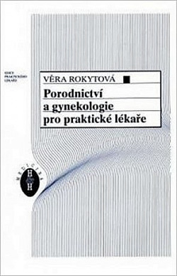 Porodnictví a gynekologie pro praktické lékaře