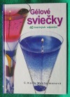 Gelové sviečky