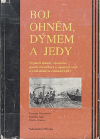 Boj ohněm, dýmem a jedy: Nejstarší historie vojenského použití chemických a zápalných látek a vznik moderní chemické války