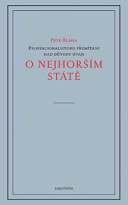 Provincionalistovo přemítání nad důvody úvah o nejhorším státě