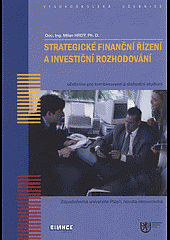 Strategické finanční řízení a investiční rozhodování