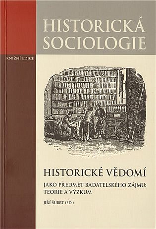 Historické vědomí jako předmět badatelského zájmu: Teorie a výzkum