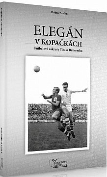 Titus Buberník - Elegán v kopačkách (Futbalové zákruty Titusa Buberníka)