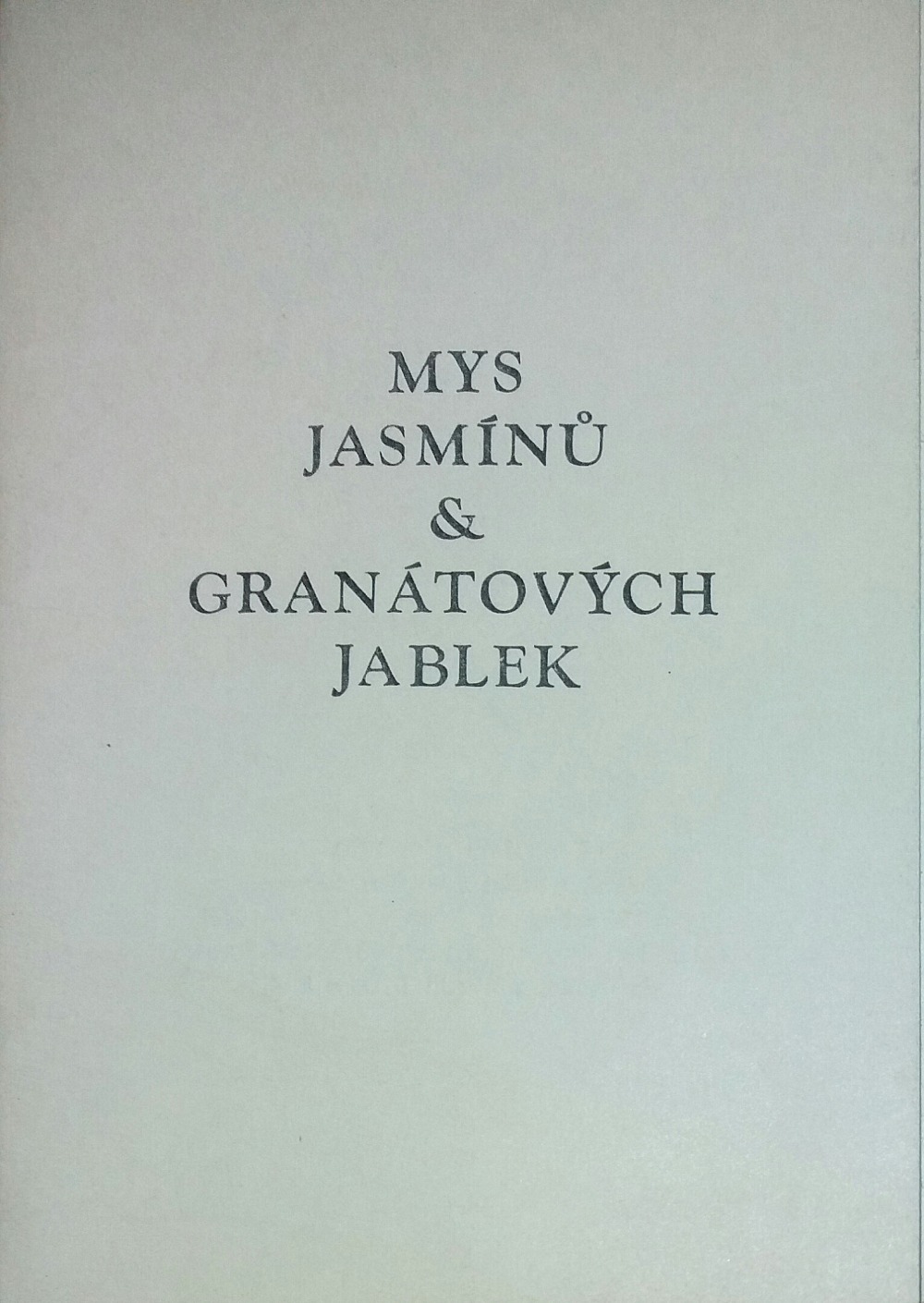 Mys jasmínů & granátových jablek