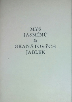 Mys jasmínů & granátových jablek