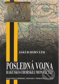 Posledná vojna rakúsko-uhorskej monarchie