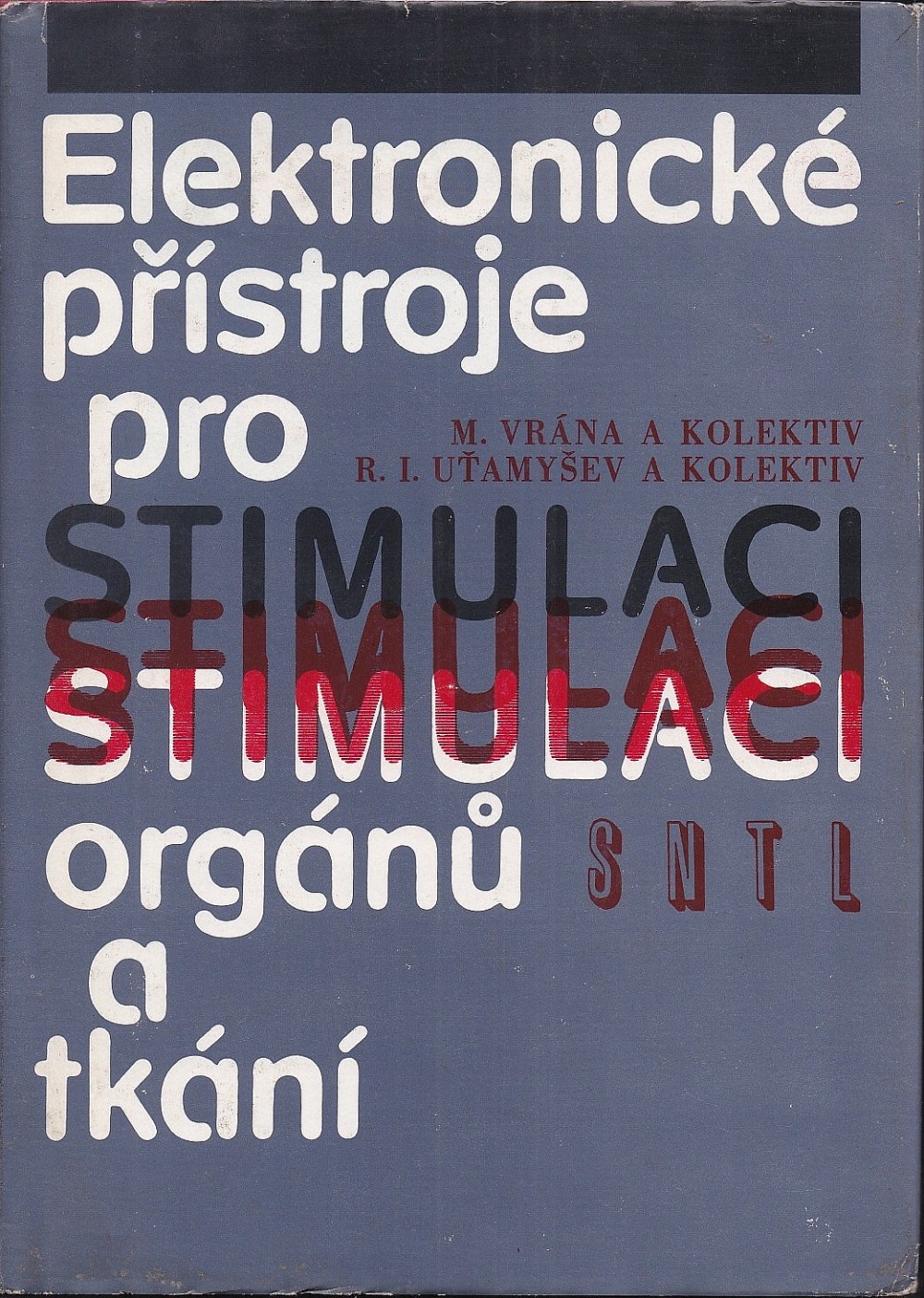 Elektronické přístroje pro stimulaci orgánů a tkání