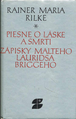 Piesne o láske a smrti. Zápisky Malteho Lauridsa Briggeho