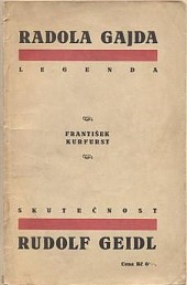 Radola Gajda - Rudolf Geidl: Legenda a skutečnost