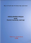 Insolvenční právo aneb Osobní bankroty začínají