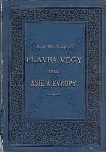 Plavba Vegy kolem Asie a Evropy - s historickým přehledem cest podél severního pobřeží starého světa. Díl 2.