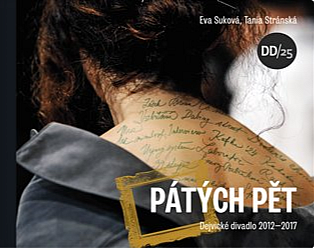 Pátých pět: Dejvické divadlo 2012 – 2017