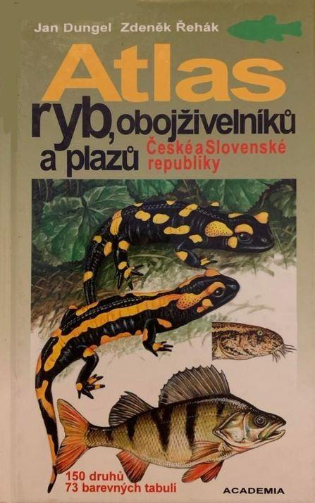 Atlas ryb, obojživelníků a plazů České a Slovenské republiky