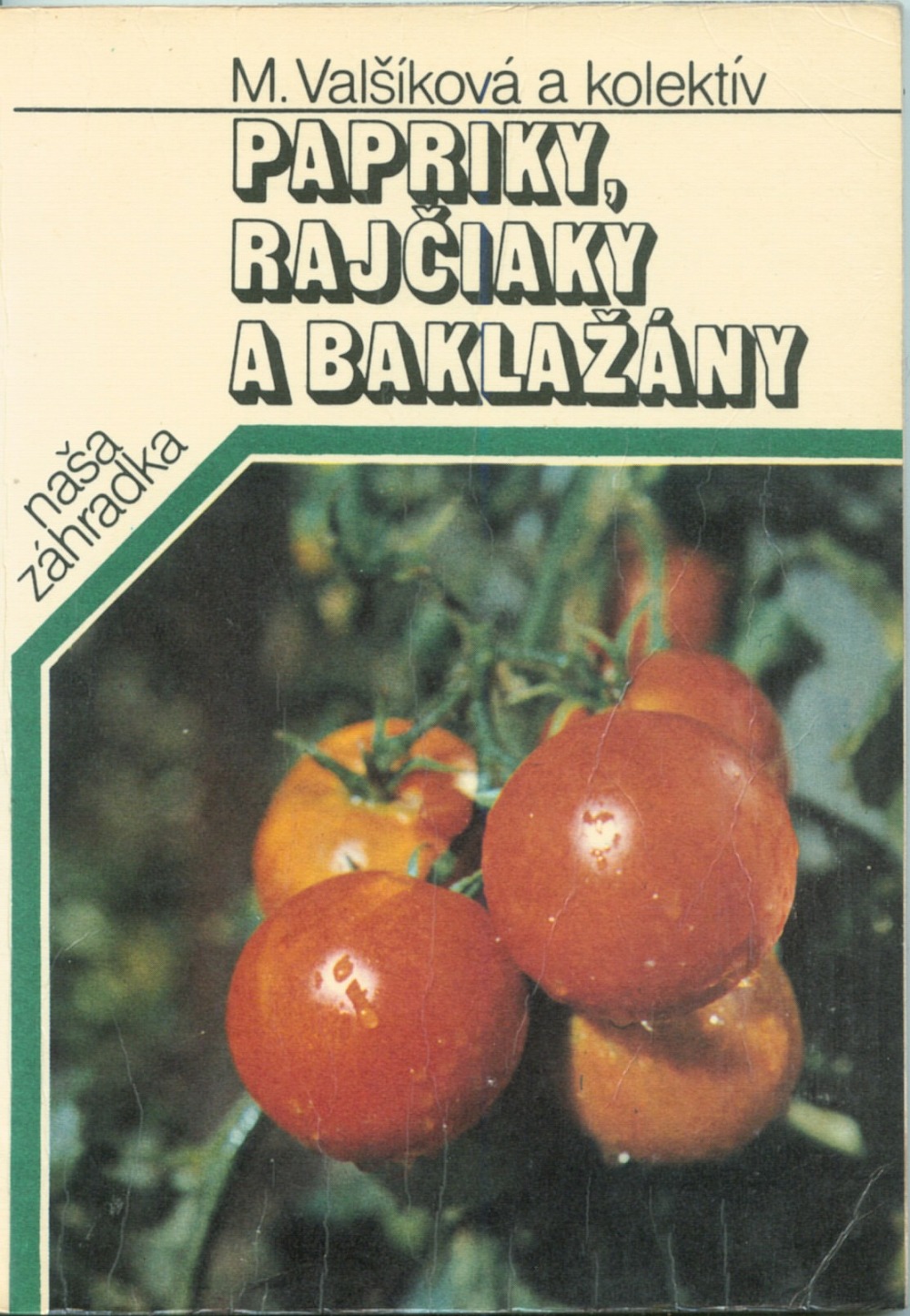 Papriky, rajčiaky a baklažány