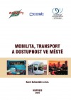 Mobilita, transport a dostupnost ve městě: Mobilita ve městě pro každého