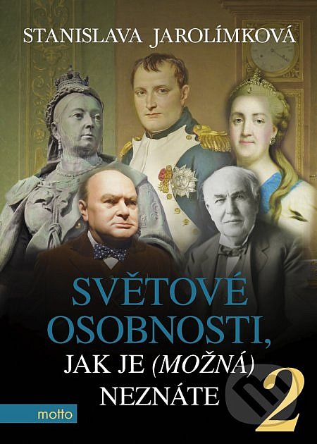 Světové osobnosti, jak je (možná) neznáte 2