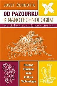 Od pazourku k nanotechnologiím - 449 křižovatek v dějinách lidstva