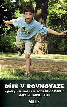 Dítě v rovnováze: Učení a pohyb v raném dětství