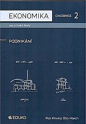 Ekonomika cvičebnice 2 pro střední školy - podnikání