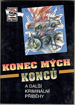 Konec mých konců a další kriminální příběhy