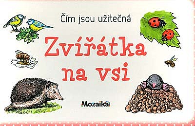 Čím jsou užitečná zvířátka na vsi