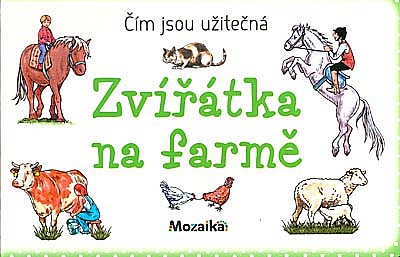 Čím jsou užitečná zvířátka na farmě