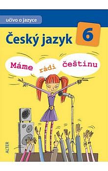 Český jazyk 6 - Máme rádi češtinu