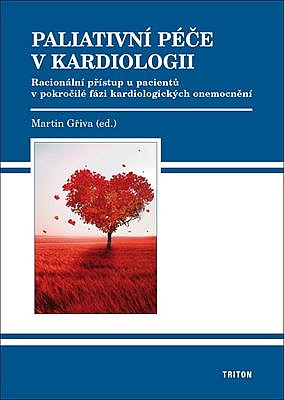 Paliativní péče v kardiologii - Racionální přístup u pacientů v pokročilé fázi kardiologických onemocnění