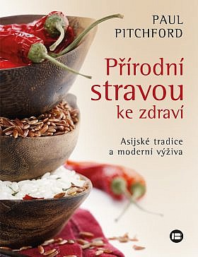 Přírodní stravou ke zdraví - Asijské tradice a moderní výživa