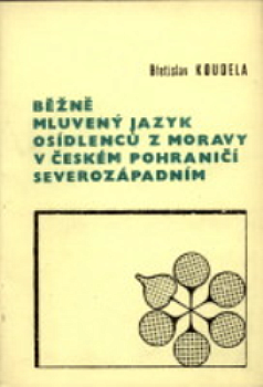 Běžně mluvený jazyk osídlenců z Moravy v českém pohraničí severozápadním