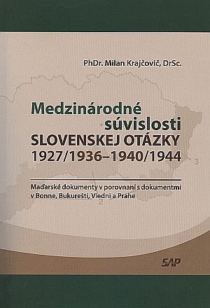 Medzinárodné súvislosti slovenskej otázky 1927/1936 - 1940/1944