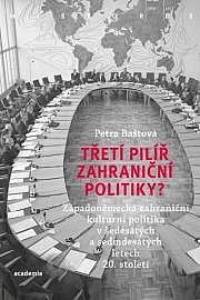 Třetí pilíř zahraniční politiky? - Západoněmecká zahraniční kulturní politika v šedesátých a sedmdesátých letech 20. století