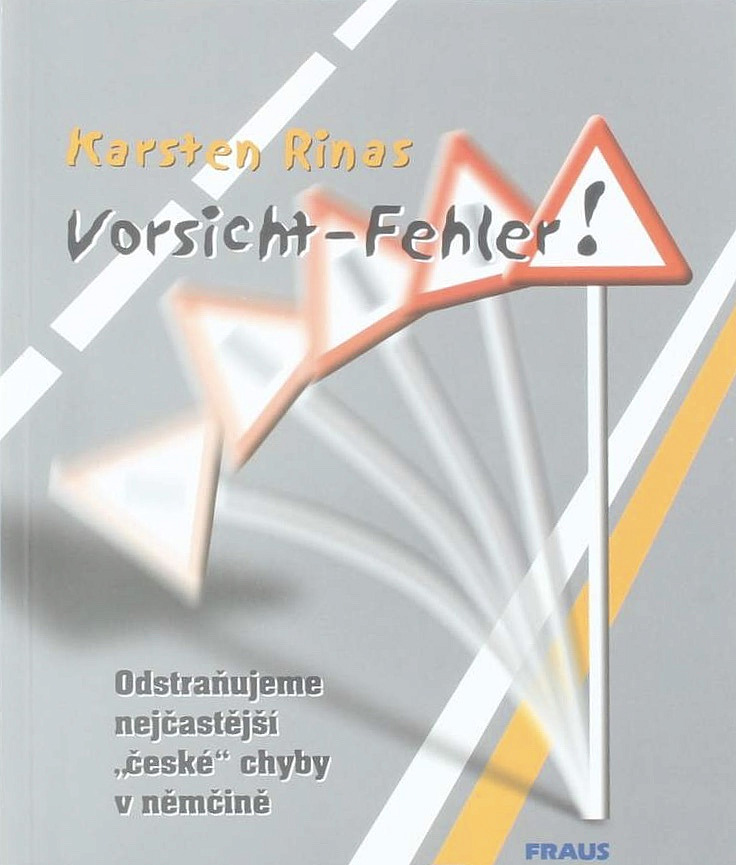 Vorsicht – Fehler! Odstraňujeme nejčastější „české“ chyby v němčině