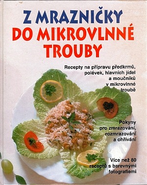 Z mrazničky do mikrovlnné trouby