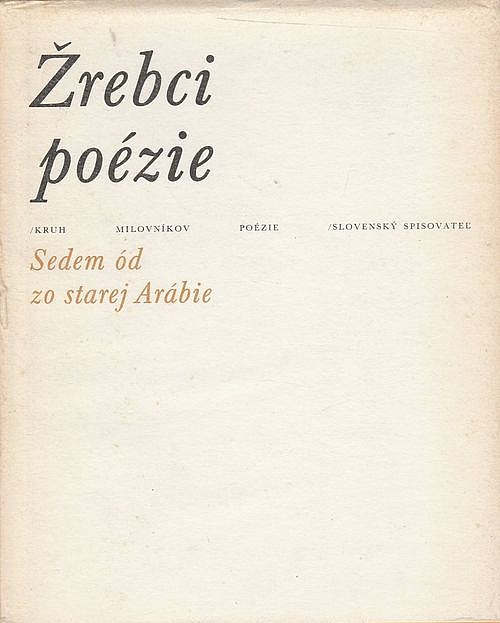 Žrebci poézie: Sedem ód zo starej Arábie