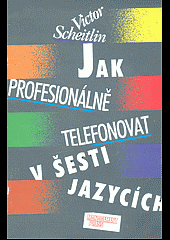 Jak profesionálně telefonovat v šesti jazycích