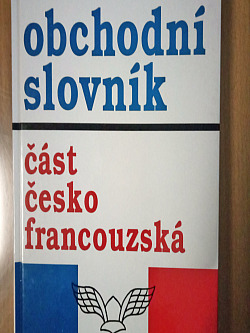 Francouzsko-český a česko-francouzský obchodní slovník, část česko-francouzská