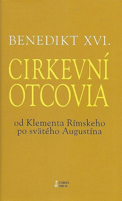 Cirkevní otcovia - od Klementa Rímskeho po svätého Augustína