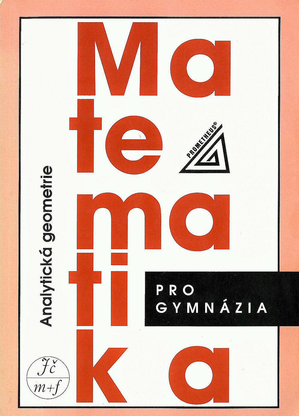 Matematika pro gymnázia – Rovnice a nerovnice