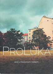 ProLuka - pod vršovickým nebem