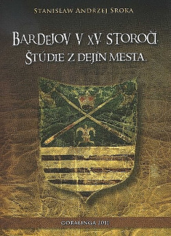 Bardejov v XV. storočí (Štúdie z dejín mesta)