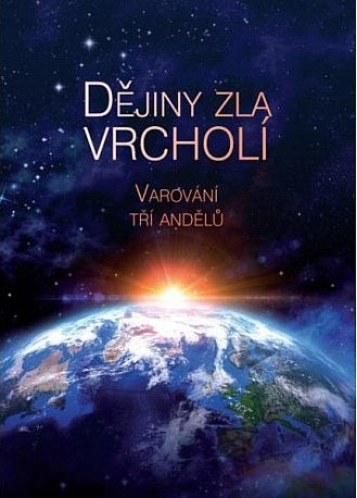 Dějiny zla vrcholí - Varování tří andělů