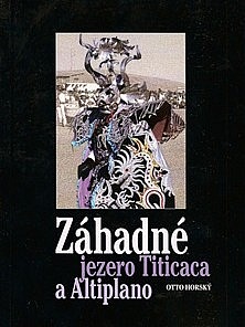 Záhadné jezero Titicaca a Altiplano