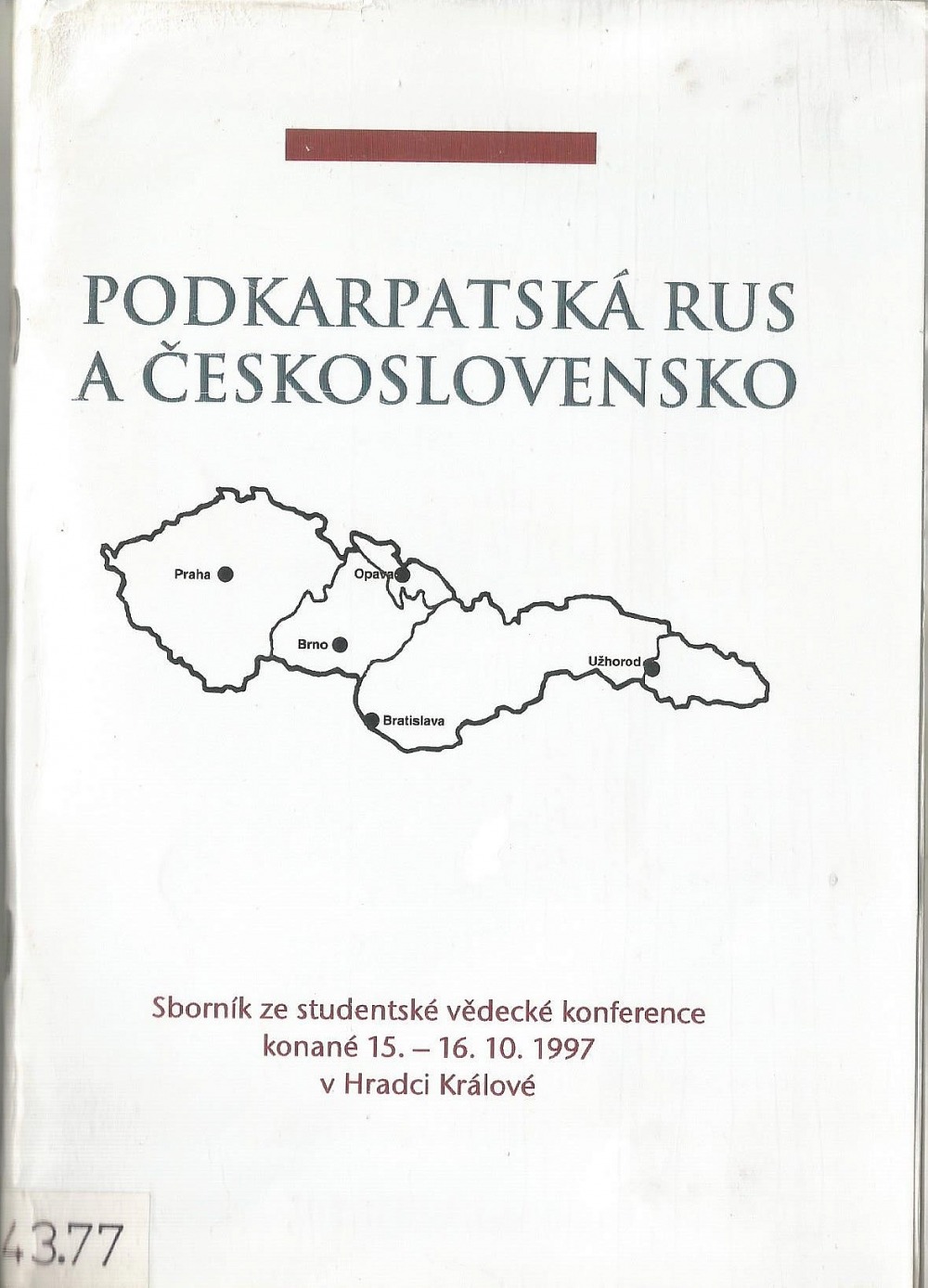 Podkarpatská Rus a Československo